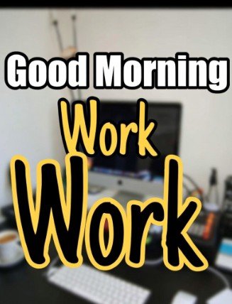 Good Morning Work Meme2