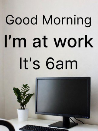 Good Morning Work Meme3