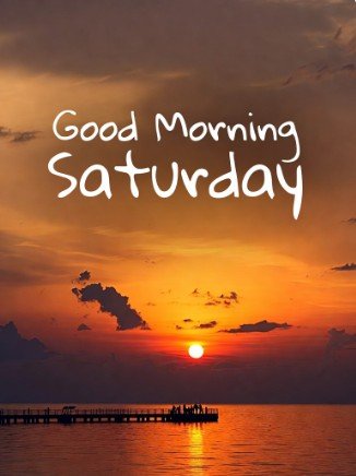 Beautiful Good Morning Saturday Images3