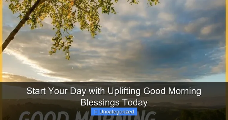 Start Your Day with Uplifting Good Morning Blessings Today